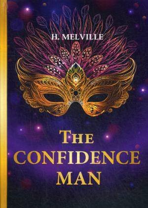 The Confidence Man = Искуситель: роман на англ.яз The Confidence Man = Искуситель: роман на англ.яз