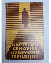 Kapteinis Čehovs uzdevums izpildijis !