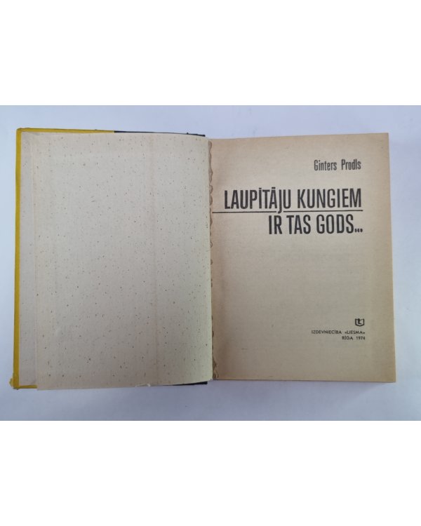 Laupītāju kungiem ir tas gods...