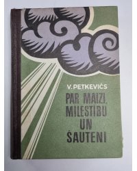 Par maizi, mīlestību un šauteni