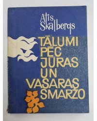 Tālumi pēc jūras un vasaras smaržas. Stāsti