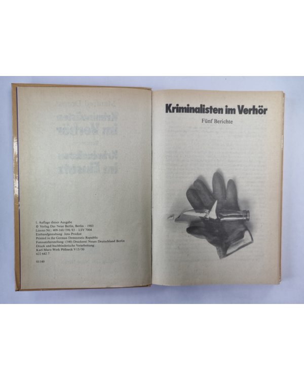 Kriminalisten im Verhör. Berichte. Kriminalisten im Einsatz