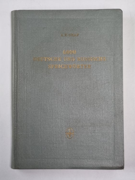 6000 DEUTSCHE UND RUSSISCHE SPRICHWÖRTER 6000 DEUTSCHE UND RUSSISCHE SPRICHWÖRTER
