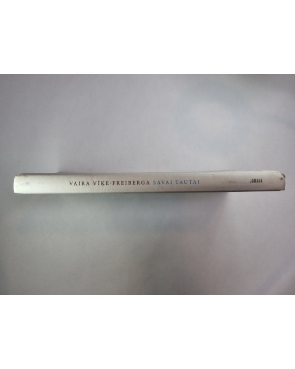 Vaira Vīķe-Freiberga savai tautai citāti no runām un rakstiem 1971-2007
