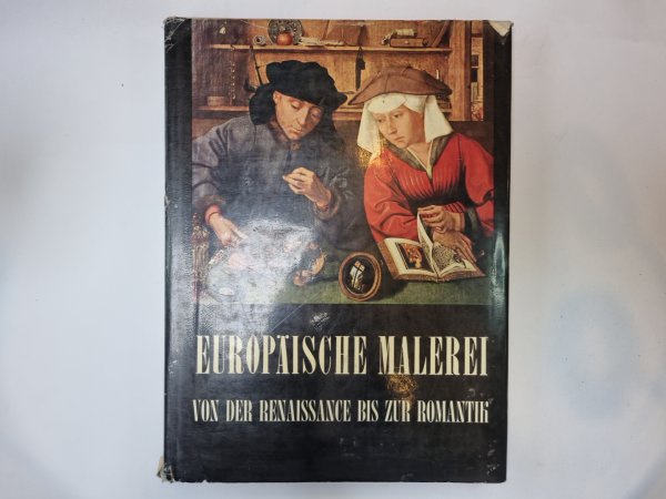 Europaische Malerei von der Renaissance bis zur Romantik