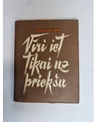 Viri iet tikai uz priekšu