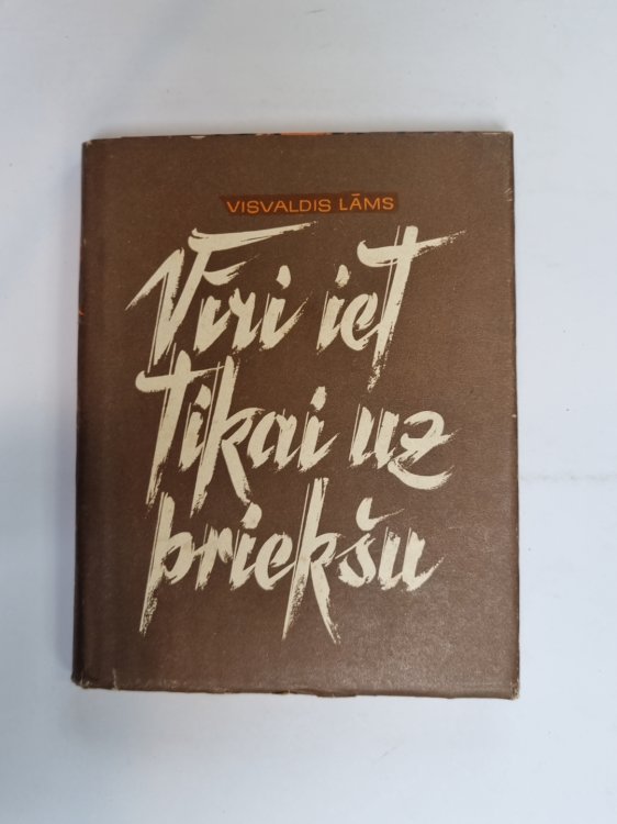 Viri iet tikai uz priekšu