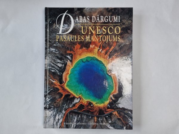 Dabas dārgumi. UNESKO pasaules mantojums