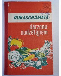 Rokasgramata darzeņu audzētājiem
