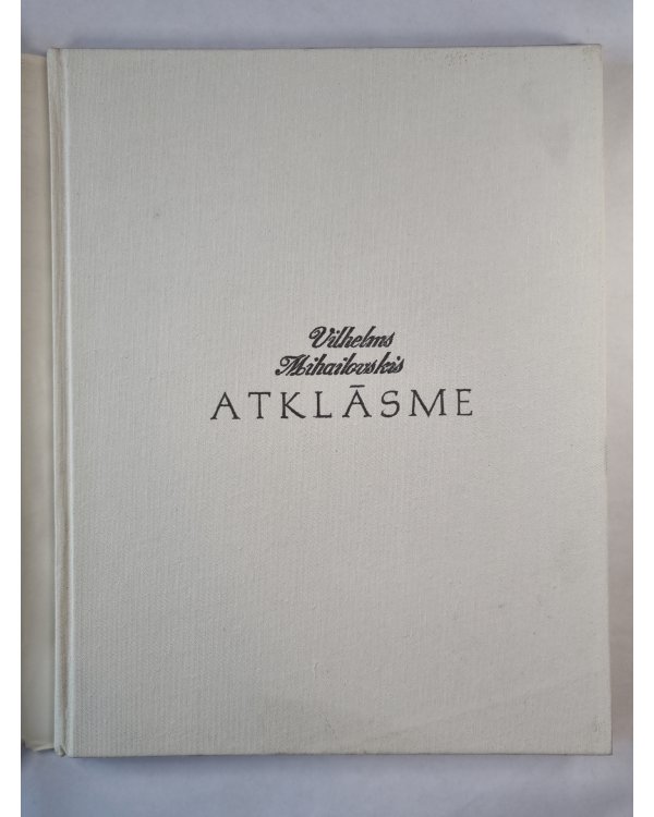 Vilhelms Mihailovs. Atklāsme
