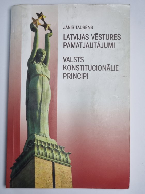 Latvijas vēstures pamatjautājumi un valsts konstitucionālie principi