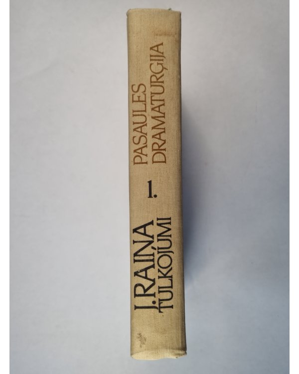 J.Raiņa Tulkojumi. Pasaules dramaturģija. 1.sējums