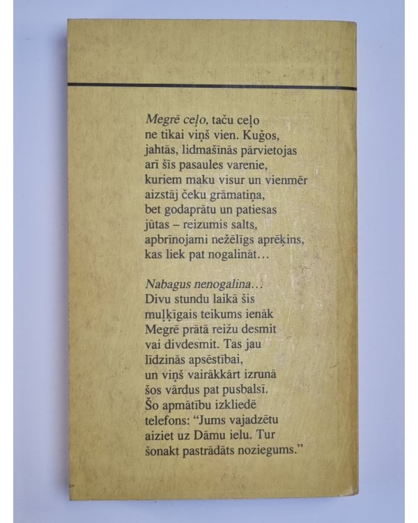 Megrē ceļo. Nabagus nenogalina