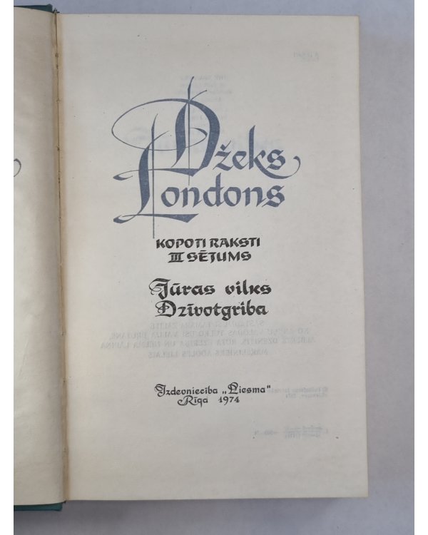 Dž.Londons. Kopoti raksti 3. Jūras vilks. Dzīvotgriba