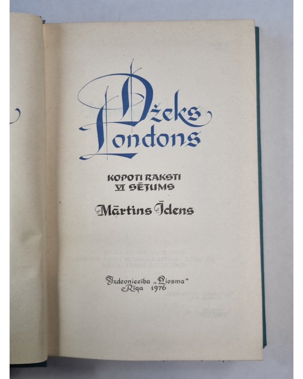 Dž.Londons. Kopoti raksti 6. Martins Īdens