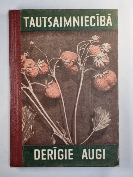 Tautsaimniecībā derīgie augi. Растения, используемые в народном хозяйстве (LAT/RUS)