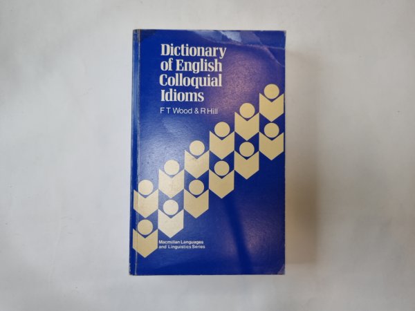 Dictionary of English Colloquial Idioms