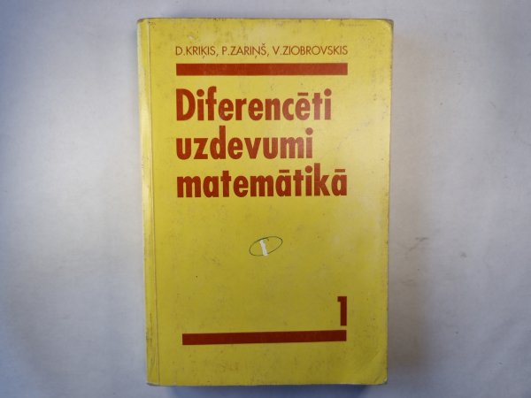 Diferencēti uzdevumi matemātikā. 1.daļa. Algebra un analīzes elementi (LAT)