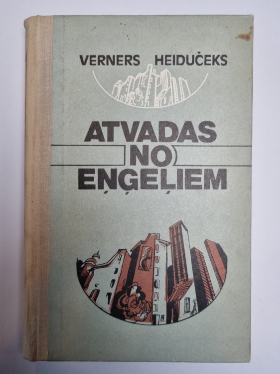 Обложка книги «Atvadas no eņģeļiem» — Verners Heidučeks