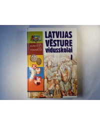 Latvijas vēsture vidusskolai. Pirmā daļa (LAT)