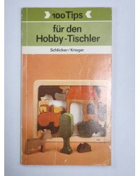 100 Tips für den Hobby-Tischler