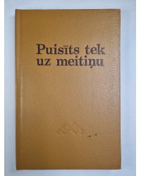 Puisīts tek uz meitiņu. Nerātnās dainas