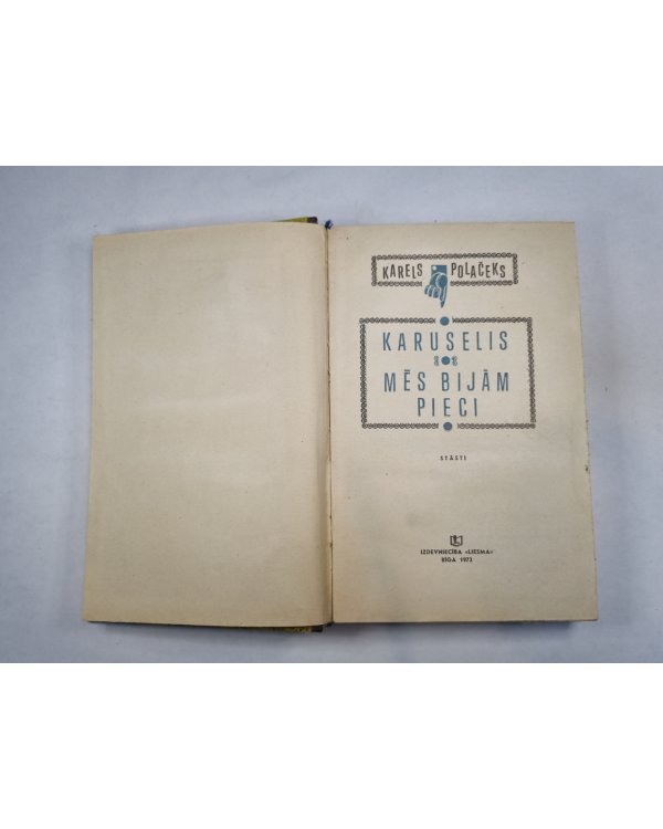 Karuselis. Mēs bijām pieci