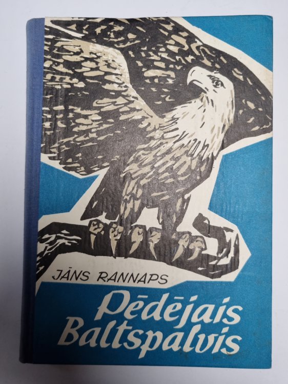 Обложка книги «Pēdējais Baltspalvis» — Jāns Rannaps