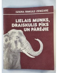 Lielais Munks, draiskulis Pīks un pārējie