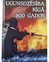 Ugunsdzēsība Rīgā 800 gados (LAT)
