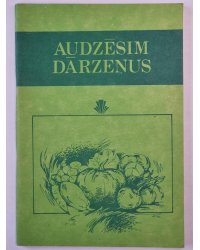 Audzēsim dārzeņus