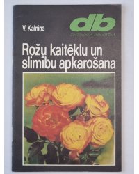 Rožu kaitēkļu un slimību apkarosana