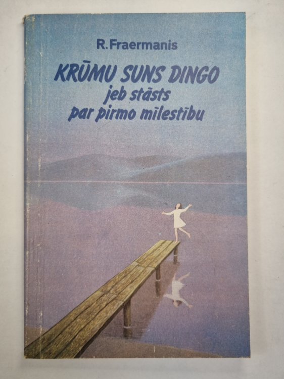 Krūmu suns Dingo jeb stāsts par pirmo mīlestību