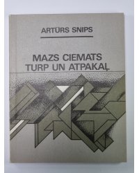 Mazs ciemats turp un atpakaļ. Stāsti, īsromāns