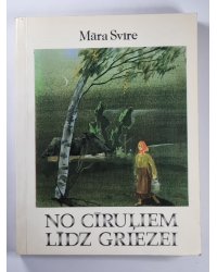 No cīruļiem līdz griezei