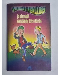 Vienmēr pieklajīgs, jeb kā nenonākt kaunā dzīves situacijās