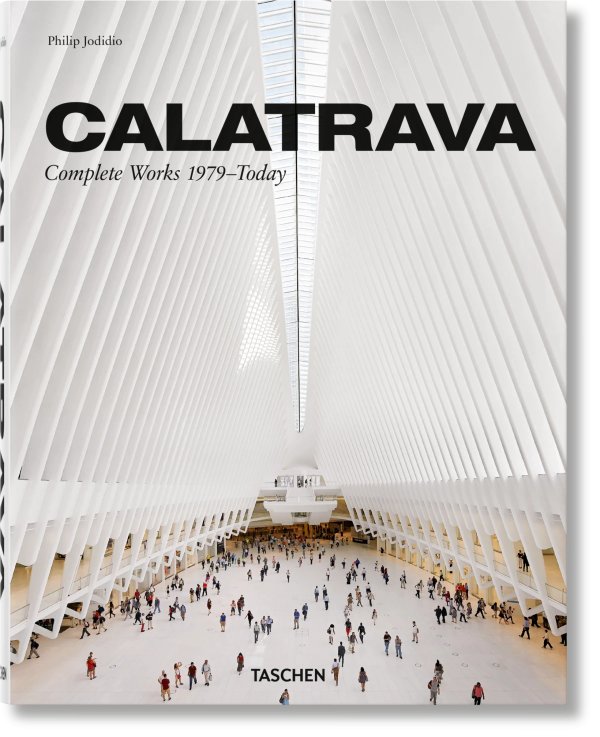 Calatrava. Complete Works 1979-today Calatrava. Complete Works 1979-today