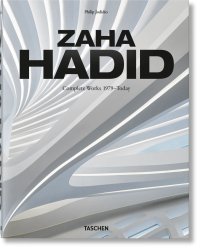 Zaha Hadid. Complete Works 1979–Today. 2020 Edition
