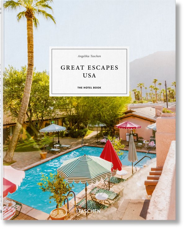 Great Escapes USA. The Hotel Book Great Escapes USA. The Hotel Book