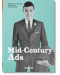 Mid-Century Ads. 40th Ed.