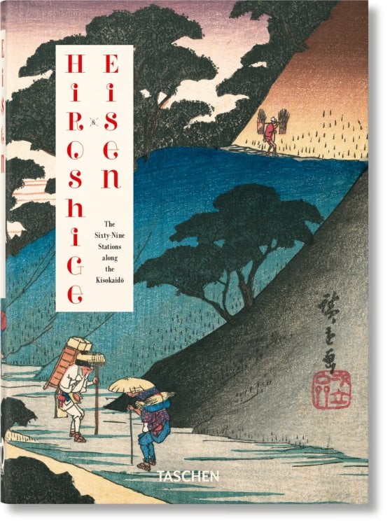 Hiroshige & Eisen. The Sixty-Nine Stations along the Kisokaido. 40th Ed. Hiroshige & Eisen. The Sixty-Nine Stations along the Kisokaido. 40th Ed.