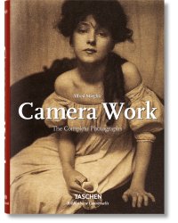 Camera Work. The Complete Photographs. 1903-1917