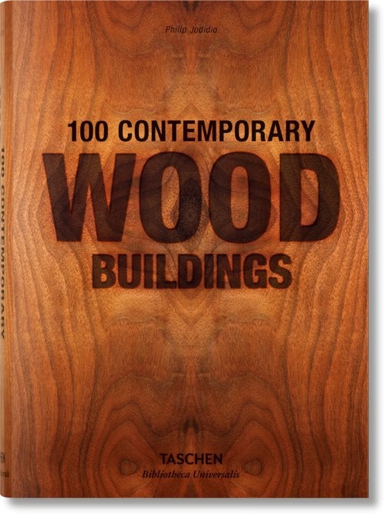 100 Contemporary Wood Buildings 100 Contemporary Wood Buildings