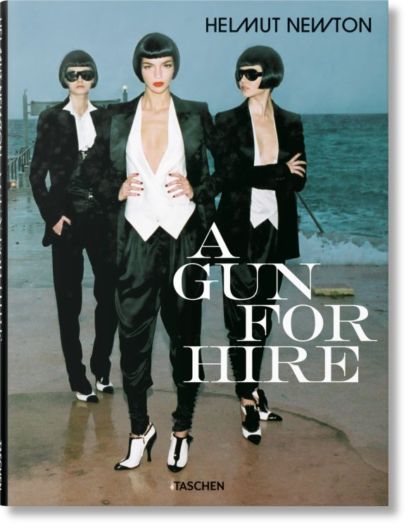 Helmut Newton. A Gun for Hire Helmut Newton. A Gun for Hire
