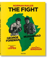 Norman Mailer. Neil Leifer. Howard L. Bingham. The Fight