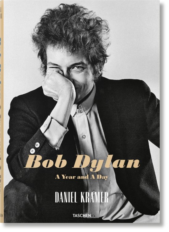 Daniel Kramer. Bob Dylan. A Year and a Day Daniel Kramer. Bob Dylan. A Year and a Day
