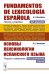 Основы лексикологии испанского языка: Теория и практика (на испанском языке). 3-е изд., испр. и доп