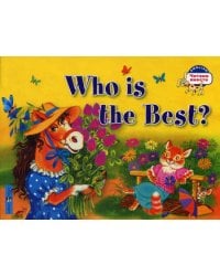 Кто самый лучший? =  Who is the Best? Читаем вместе (на англ. языке)