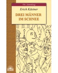 Drei Manner im Schnee = Трое в снегу: книга для чтения на нем.яз