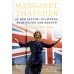 Margaret Thatcher- At Her Zenith: In London, Washington & Moscow